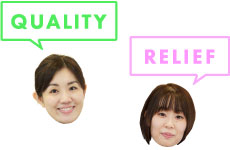 QUALITY・RELIEF